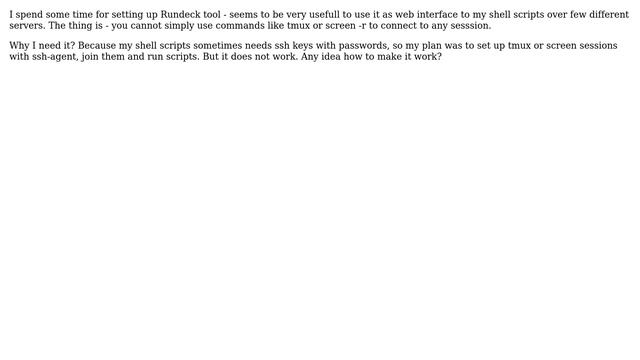 Unix & Linux: Trying to use Rundeck with tmux or screen for using ssh-agent смотреть онлайн