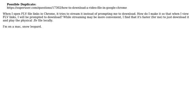 Unix & Linux: How to make Google Chrome download FLV instead of stream it? смотреть онлайн