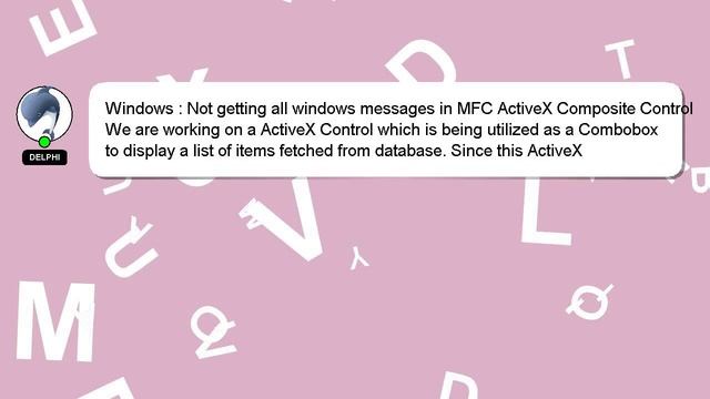 Windows : Not getting all windows messages in MFC ActiveX Composite Control смотреть онлайн