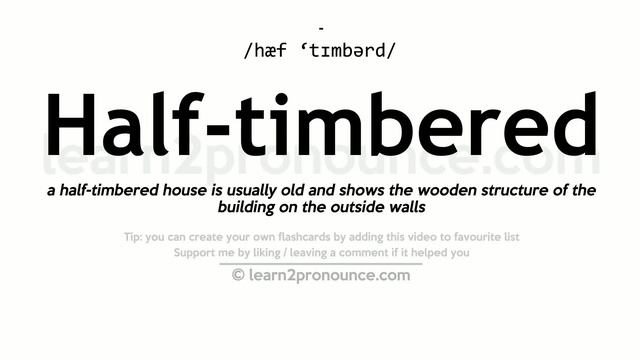 Pronunciation of Half-timbered | Definition of Half-timbered смотреть онлайн