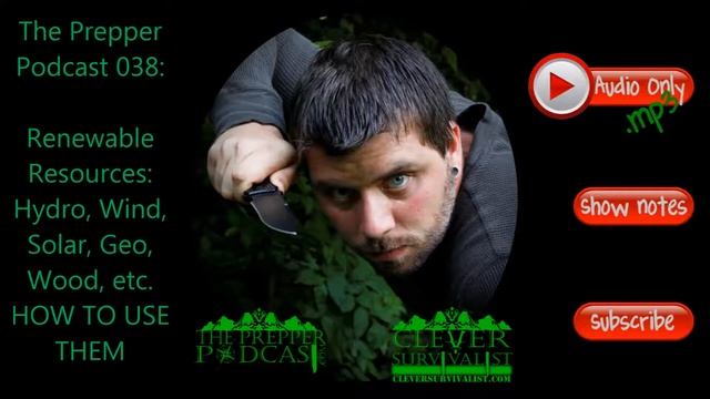 TPP038: Renewable Resorces: Hydro, Wind, Solar, Geo, Wood and How To Use Them смотреть онлайн