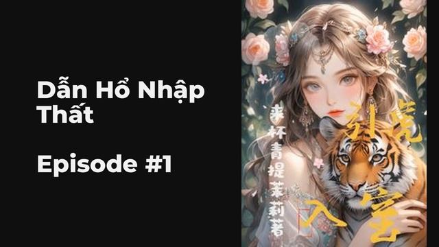 Dẫn Hổ Nhập Thất Chương 1-10 FULL | Cổ Ngôn Não Động, Ngôn Ngữ Cổ Đại, Yêu Vợ, Xuyên Qua, Ngọt Ngào смотреть онлайн