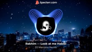 Rakhim — Look at me Habibi (DJ Manzino Remix)