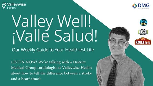 Valley Well! ¡Valle Salud! | Heart Attack & Stroke