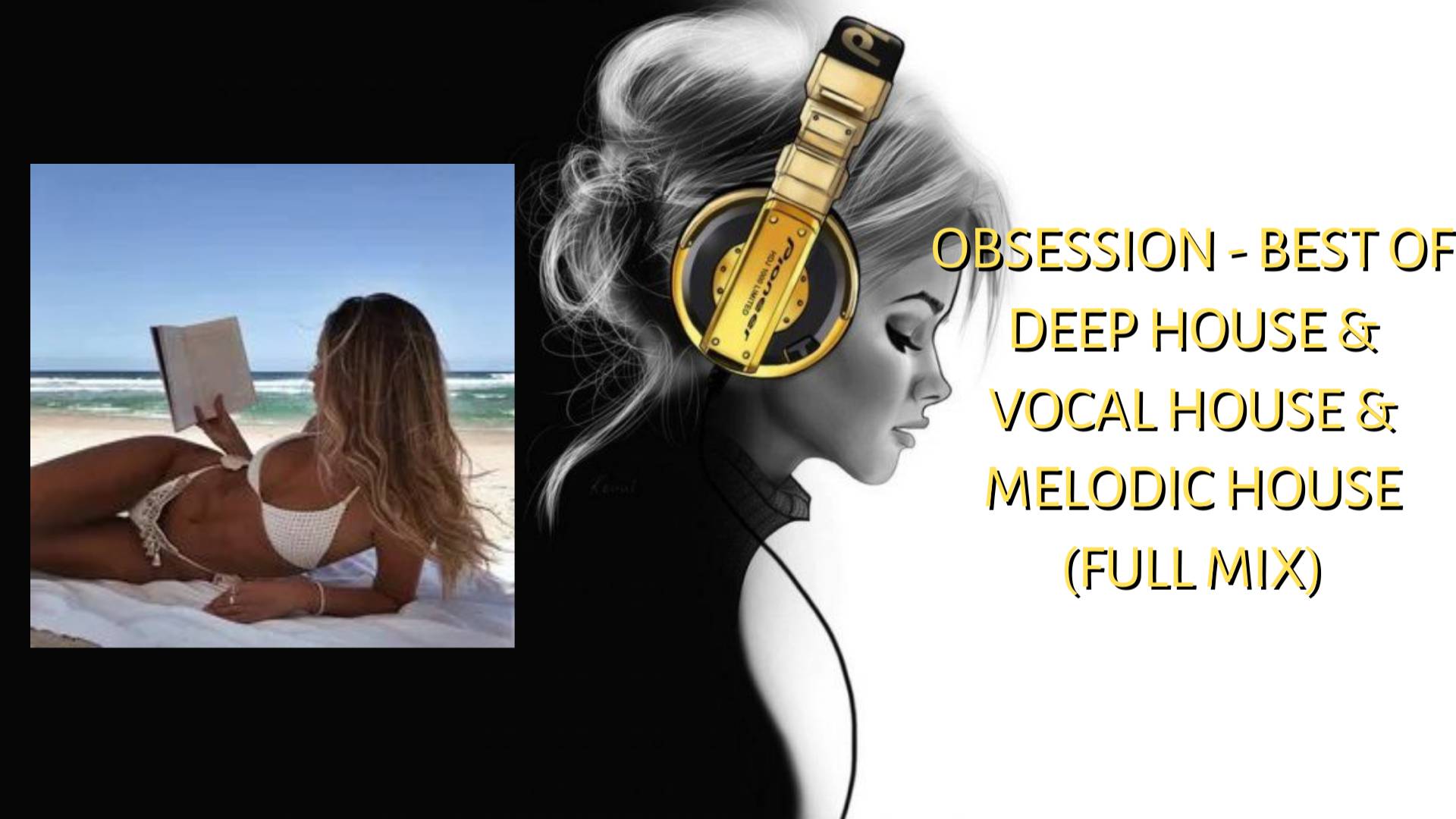 Obsession - Best Of Deep House & Vocal House & Melodic House (FULL MIX)