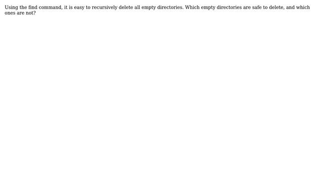 Is it safe to delete empty directories recursively on Linux? смотреть онлайн