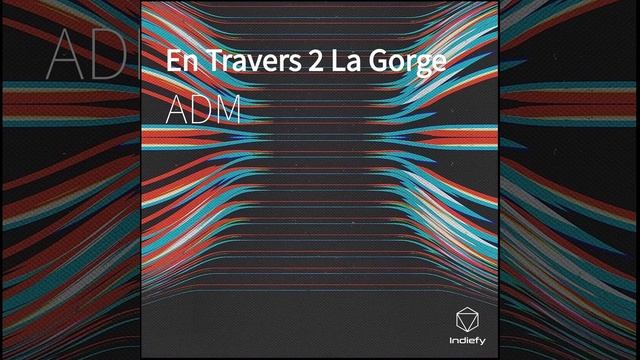 En Travers 2 La Gorge