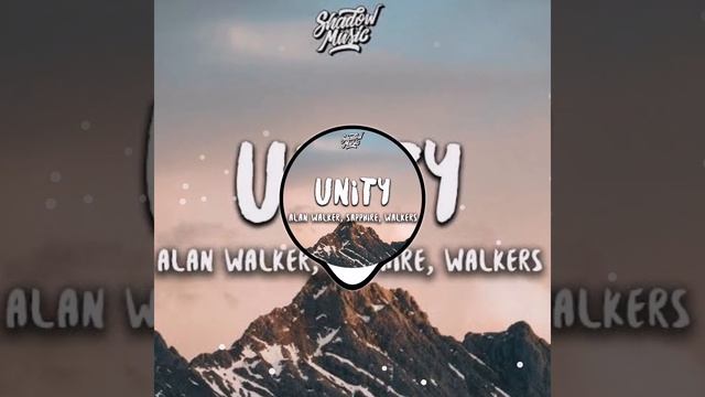 Alan Walker - Unity Ft. Walkers