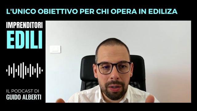 33. L'unico (vero) obiettivo di un'azienda o attività che opera in edilizia | Imprenditori Edili смотреть онлайн