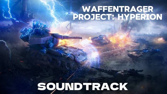 Soundtrack To Waffenträger Auf E110 (Waffenträger Project Hyperion)