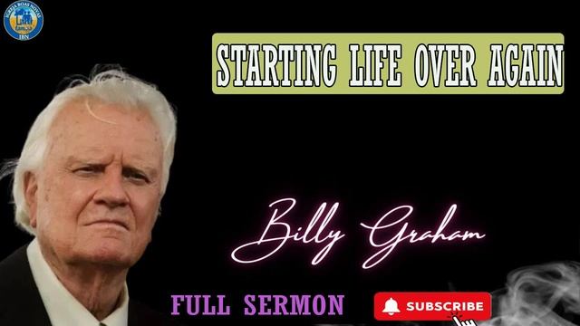 Billy Graham Sermon 2023 - Best Sermon Message By  Billy Graham