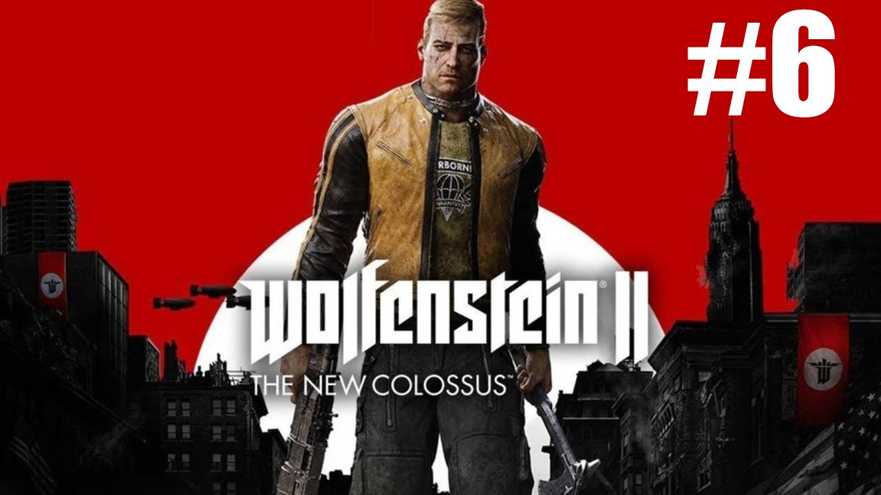Wolfenstein The New Colossus 2 Прохождение #6 смотреть онлайн