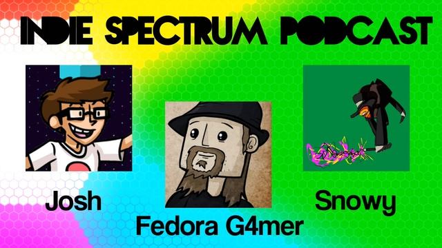 Indie Spectrum Podcast #4 ft. Fedora G4mer - Early Access and The Novelist смотреть онлайн