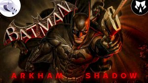 Batman: Arkham Shadow | Тюрьма Блэкгейт | Прохождение #3
