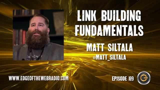 Link Building Fundamentals with Matt Siltala | Edge of the Web Radio смотреть онлайн