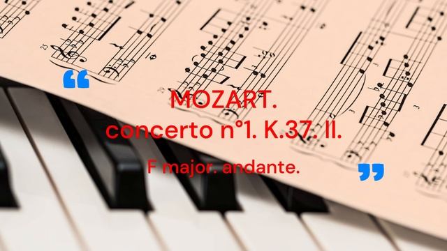 MOZART. concerto n°1. K.37. F major. I. II. III. смотреть онлайн