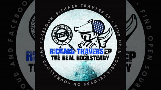 Richard Travers - The Real Rocksteady (Free EP) смотреть онлайн