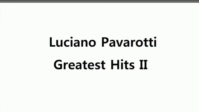 Luciano Pavarotti Greatest 2 - Vesti la giubba Pagliacci Leoncavallo смотреть онлайн