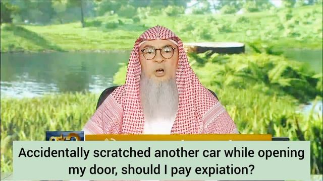 Accidentally scrached another car while opening my door, should I pay expiation? - assim al hakeem смотреть онлайн