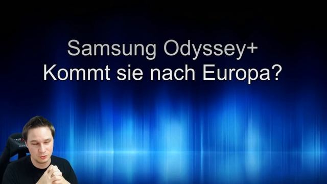 Die neue Samsung Odyssey PLUS! Kommt sie nach Europa?! [Virtual Reality] смотреть онлайн