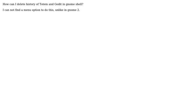 Ubuntu: How to delete history of Totem and Gedit in gnome shell? смотреть онлайн