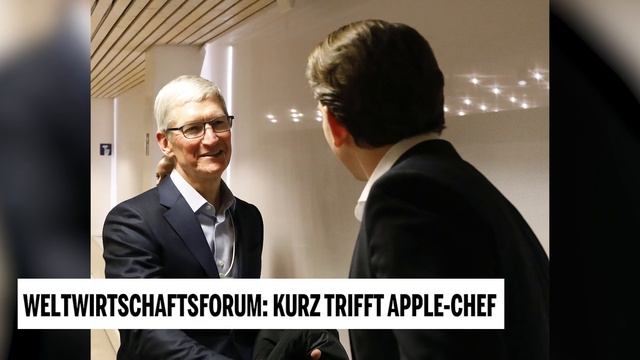 Weltwirtschaftsforum: Kurz trifft Apple-Chef смотреть онлайн