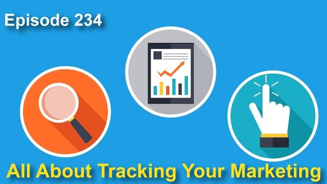 Episode 234: All About Tracking Your Marketing смотреть онлайн