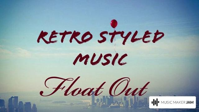 Retro Styled Music- Float Out (Copyright Free Music) смотреть онлайн