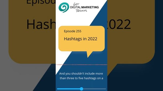 Hashtags In 2022 - Episode 255