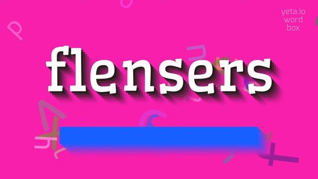 FLENSERS - HOW TO SAY FLENSERS? #flensers