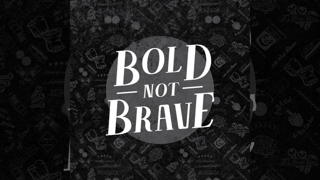Bold Not Brave смотреть онлайн