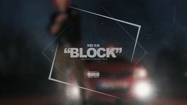 KID O.N. - BLOCK (Prod. BRAIN DAMAGE) смотреть онлайн