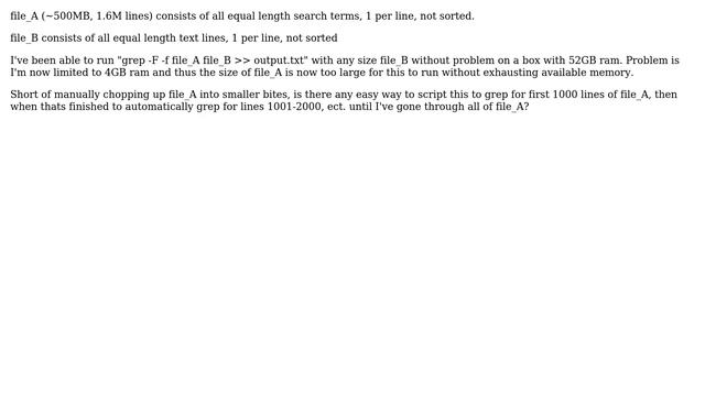 Unix & Linux: How to (Memory Limited) ＞ grep -F -f file_A file_B ＞＞ output.txt? смотреть онлайн