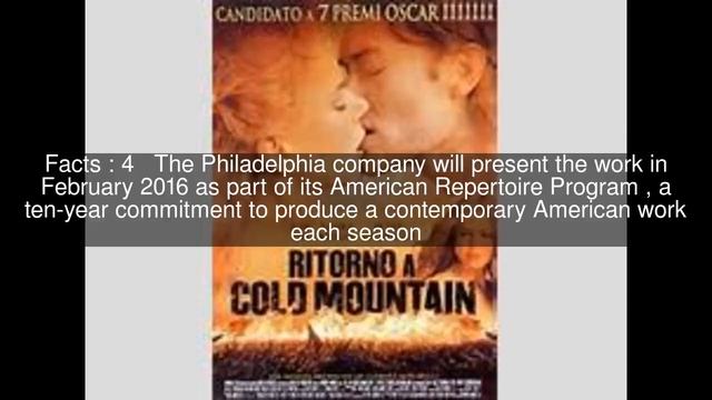 Cold Mountain (opera) Top #8 Facts смотреть онлайн