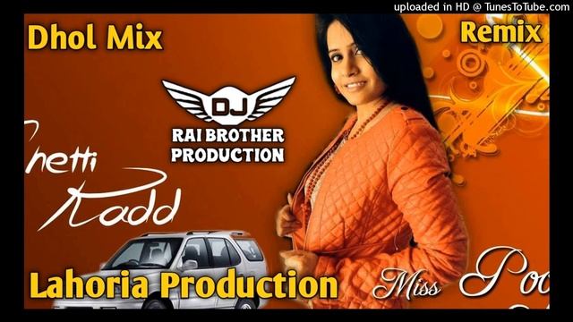 Cheti Kadd Safari Dhol Remix song Miss Pooja Ft. Rai Brother by Lahoria production new mix song mp3 смотреть онлайн