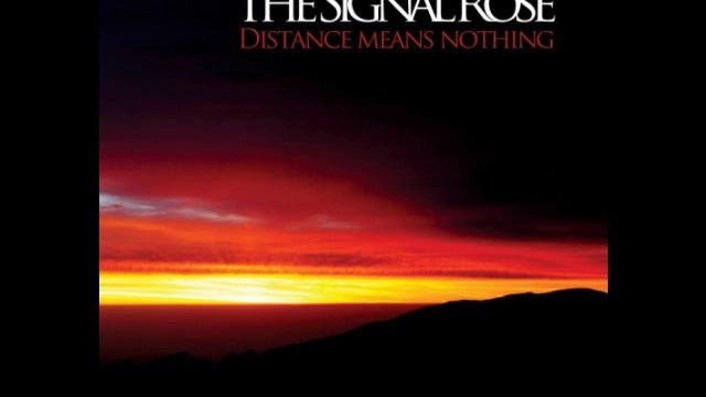The Signal Rose - Distance means nothing (Full Album) смотреть онлайн