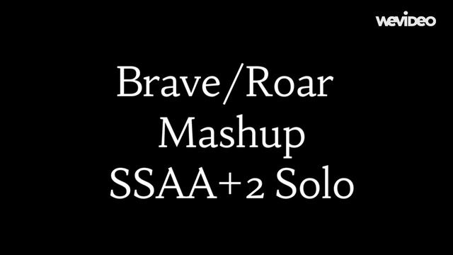 Brave/Roar Mashup SSAA + 2 Solo смотреть онлайн