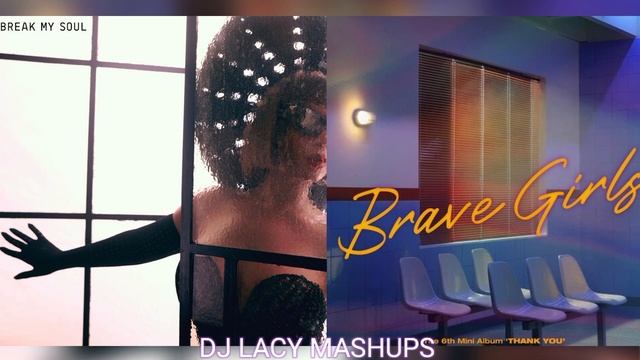 What If "Break My Soul" was a Brave Girls Song? (Mashup) смотреть онлайн