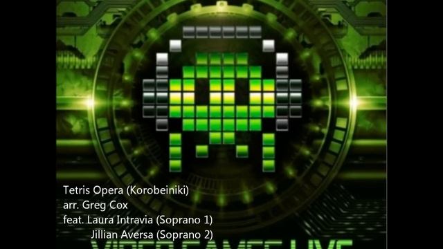 Video Games Live: Level 3 - Tetris Opera (Korobeiniki) Ft. Laura Intravia & Jillian Aversa