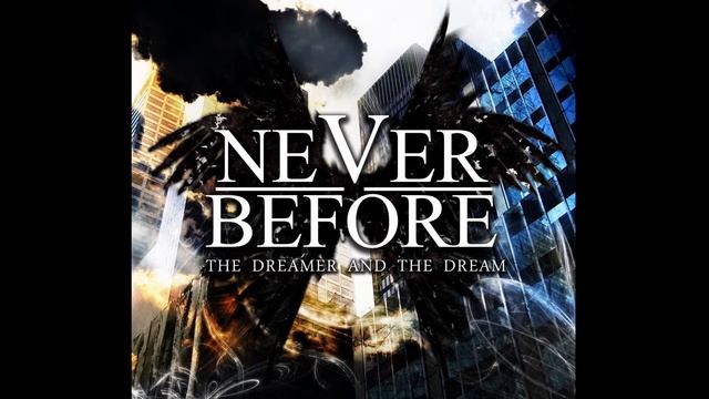 Never Before - Brave - "The Dreamer and The Dream" EP смотреть онлайн
