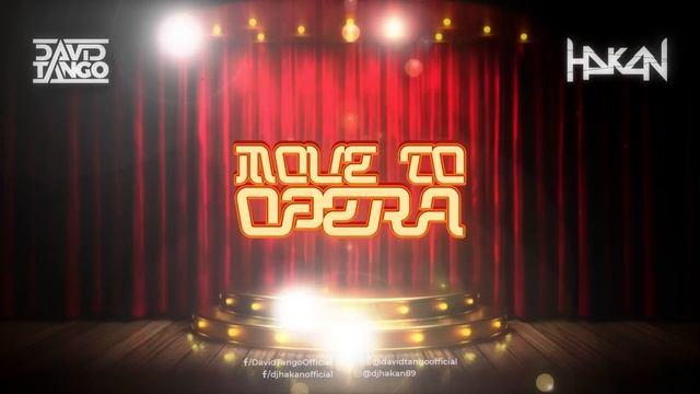 David Tango & Hakan - Move To Opera (Original Mix) смотреть онлайн