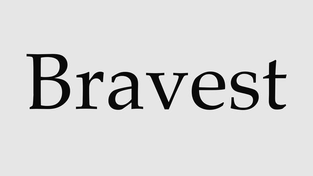 How to Pronounce Bravest смотреть онлайн