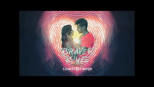 Arty Feat. Conrad - Braver Love (LOUDSTERS Remix)