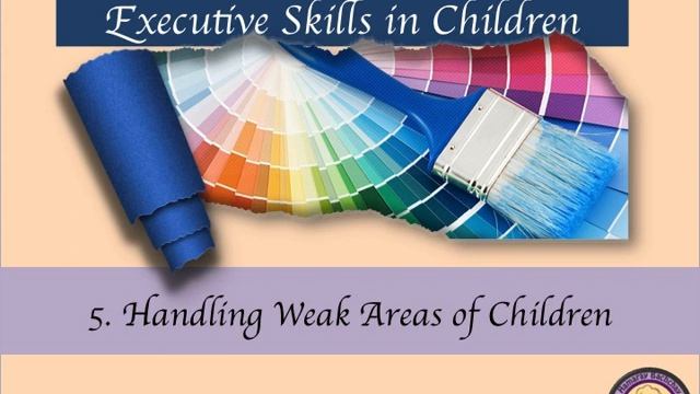 5.Executive Skills: Handling Weak Areas Children by Dr. Kanwal Kaisser смотреть онлайн