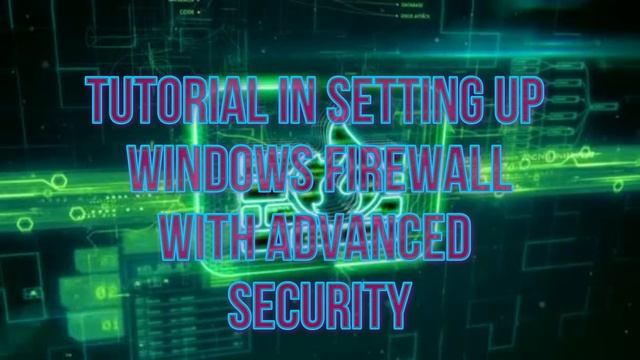 Setting Up Windows Firewall with Advanced Security смотреть онлайн