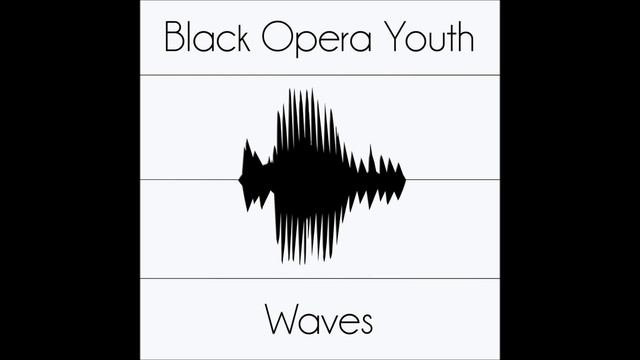 Black Opera Youth - Without Stars смотреть онлайн