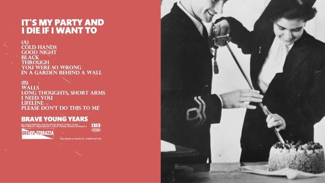 Brave Young Years - It's My Party And I Die If I Want To (Full Album) смотреть онлайн