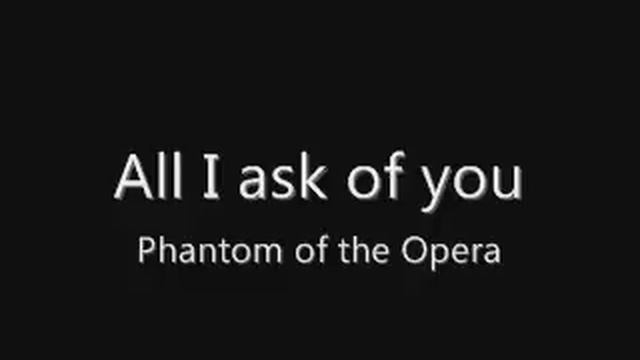 All I ask of you - Phantom Of The Opera HQ смотреть онлайн