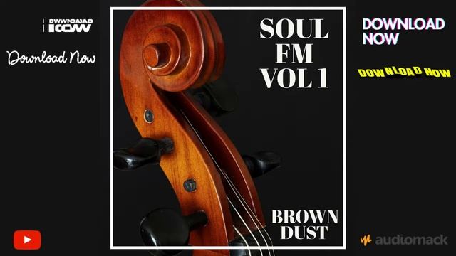 Brown Dust - Soul FM 2.0 (Official Audio) | Soul FM Vol.1 смотреть онлайн