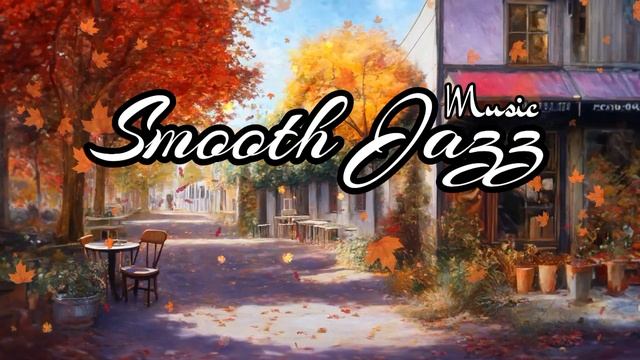 Chillout Jazz Music Relaxing🎷🎼  Soft Jazz Music. GoodMood & Positive Energy. #jazzmusic